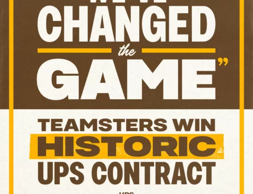 TEAMSTERS WIN HISTORIC UPS CONTRACT